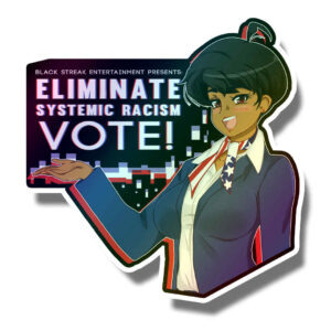 Eliminate Systemic Racism - VOTE! Vinyl Sticker